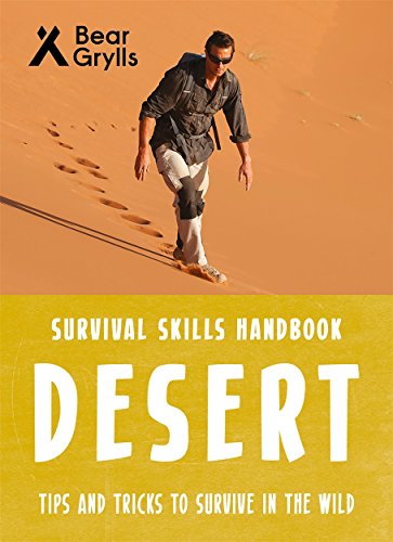 Bear Grylls Survival Skills: Desert von Bear Grylls